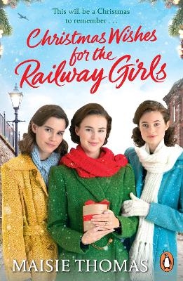 Christmas Wishes for the Railway Girls - Maisie Thomas