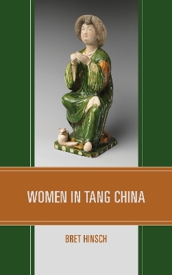 Women in Tang China - Bret Hinsch