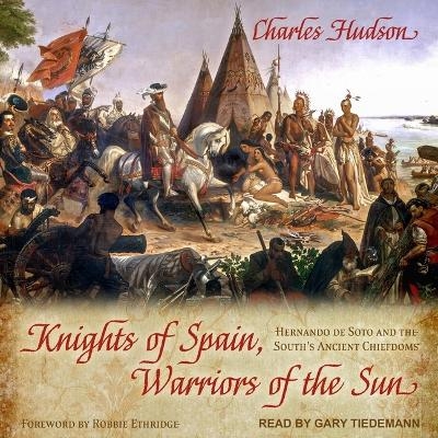 Knights of Spain, Warriors of the Sun - Charles Hudson