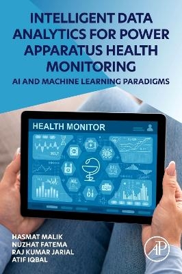 Intelligent Data Analytics for Power Apparatus Health Monitoring - 