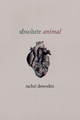absolute animal - Professor Rachel DeWoskin