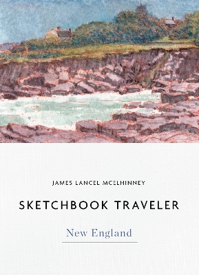 Sketchbook Traveler New England - James Lancel McElhinney