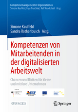 Kompetenzen von Mitarbeitenden in der digitalisierten Arbeitswelt - 