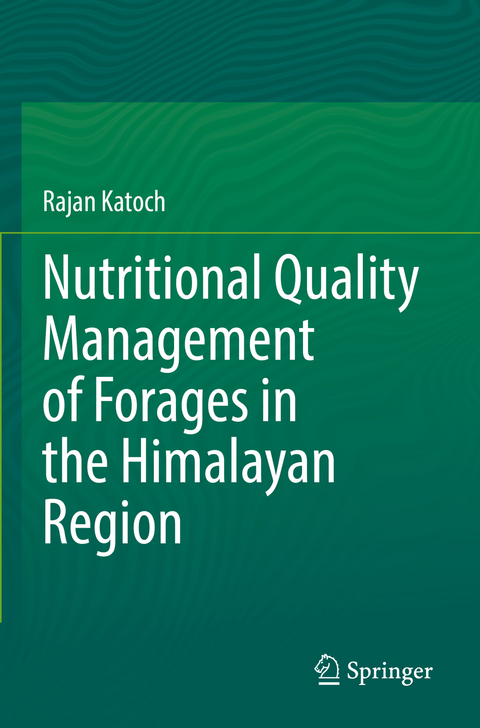Nutritional Quality Management of Forages in the Himalayan Region - Rajan Katoch