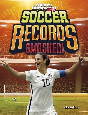 Soccer Records Smashed - Brendan Flynn