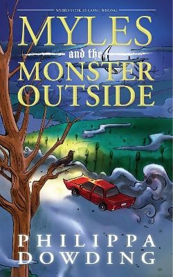 Myles and the Monster Outside - Philippa Dowding