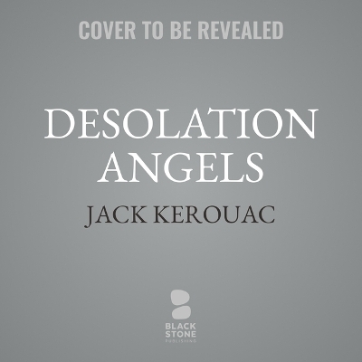 Desolation Angels - Jack Kerouac