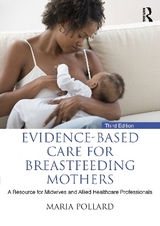 Evidence-based Care for Breastfeeding Mothers - Pollard, Maria