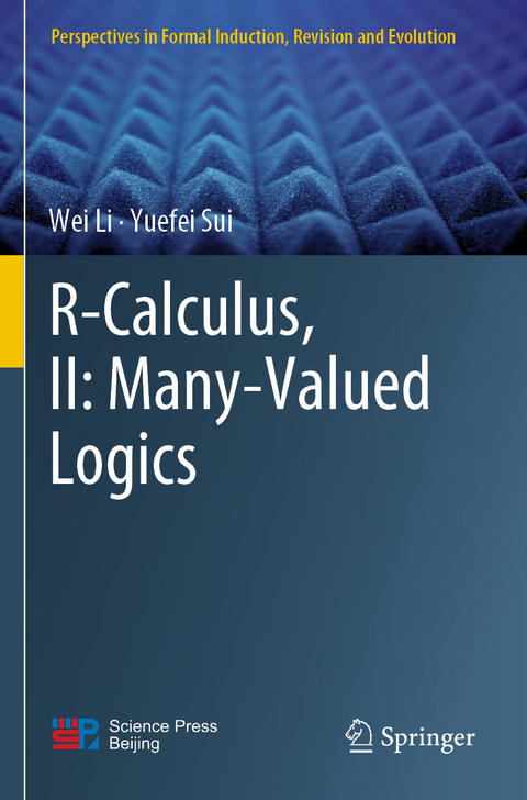 R-Calculus, II: Many-Valued Logics - Wei Li, Yuefei Sui