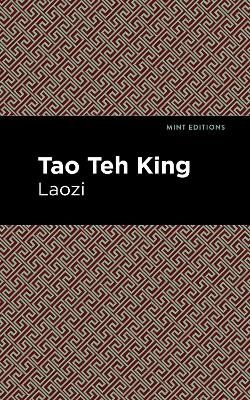 Tao Teh King -  Laozi