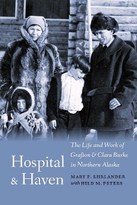 Hospital and Haven - Mary F. Ehrlander, Hild M. Peters