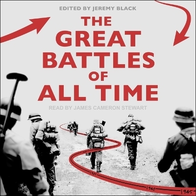 The Great Battles of All Time - Jeremy Black