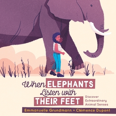 When Elephants Listen With Their Feet - Emmanuelle Grundmann