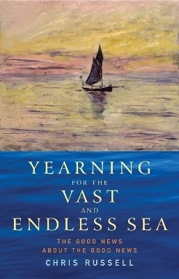 Yearning for the Vast and Endless Sea - Chris Russell