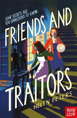 Friends and Traitors - Helen Peters