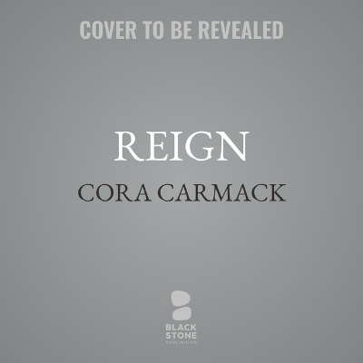 Reign - Cora Carmack