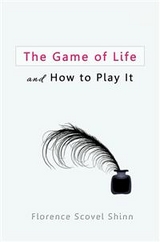 The Game of Life and How to Play It - Florence Scovel Shinn