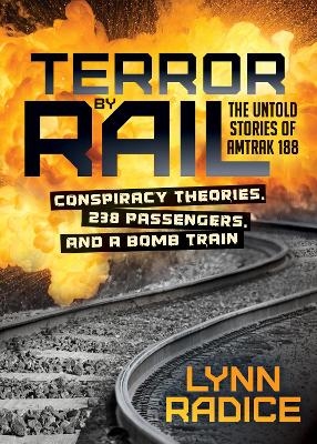 Terror by Rail - Lynn Radice