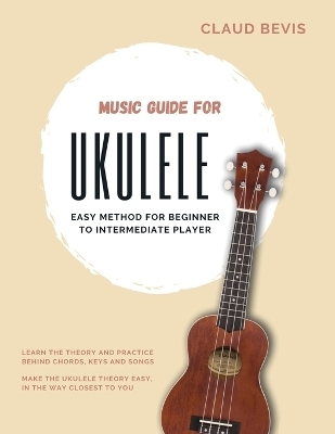 Music Guide for Ukulele - Claud Bevis