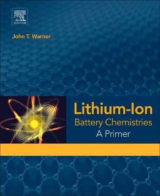 Lithium-Ion Battery Chemistries - John T. Warner