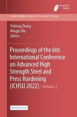 Proceedings of the 6th International Conference on Advanced High Strength Steel and Press Hardening (ICHSU 2022) - 