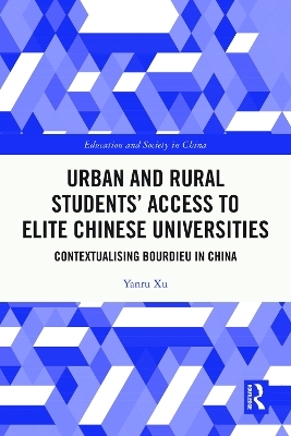 Urban and Rural Students’ Access to Elite Chinese Universities - Yanru Xu