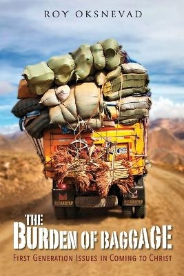 The Burden of Baggage - Roy Oksnevad
