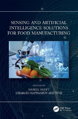Sensing and Artificial Intelligence Solutions for Food Manufacturing - 