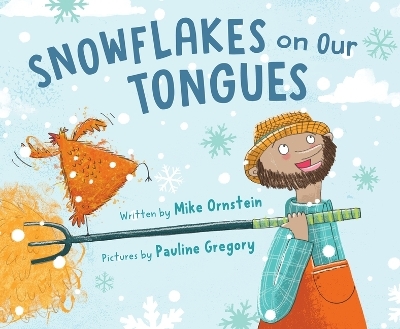 Snowflakes on Our Tongues -  Mike Ornstein