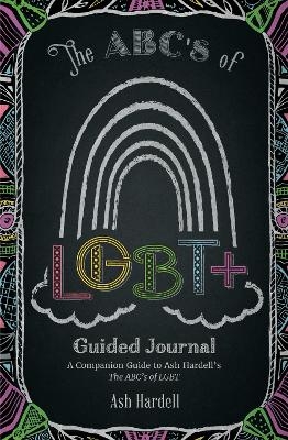 ABCs of LGBT+ Guided Journal - Ash Hardell