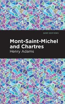 Mont-Saint-Michel and Chartres - Henry Adams