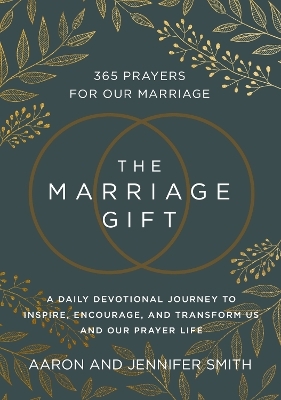 The Marriage Gift - Aaron Smith, Jennifer Smith
