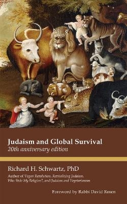 Judaism and Global Survival - Richard H. Schwartz