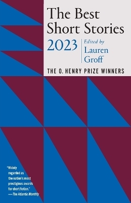 The Best Short Stories 2023 - Lauren Groff, Jenny Minton Quigley