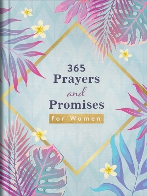 365 Prayers and Promises for Women -  Compiled by Barbour Staff