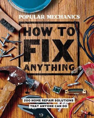 Popular Mechanics How to Fix Anything - 