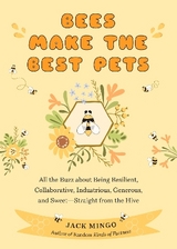 Bees Make the Best Pets - Mingo, Jack