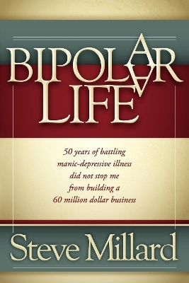 A Bipolar Life - Steve Millard