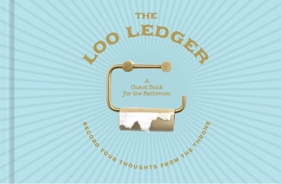 The Loo Ledger: Record Your Thoughts from the Throne -  Union Square &  Co.