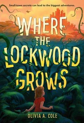 Where the Lockwood Grows - Olivia a Cole