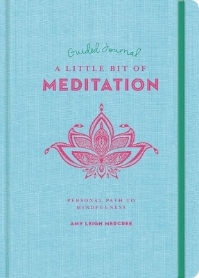 Little Bit of Meditation Guided Journal, A - Amy Leigh Mercree
