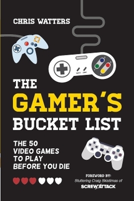 Gamer's Bucket List - Chris Watters