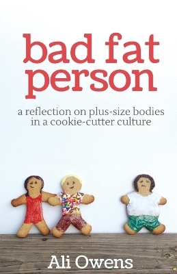 Bad Fat Person - Ali Owens