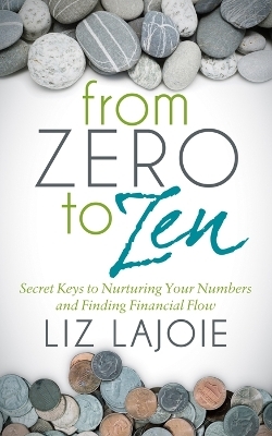 From Zero to Zen - Liz Lajoie