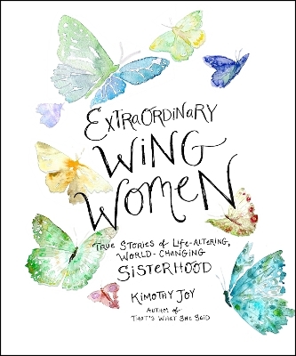 Extraordinary Wing Women - Kimothy Joy