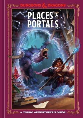 Places & Portals (Dungeons & Dragons) - Stacy King, Jim Zub