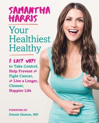 Your Healthiest Healthyf - Samantha Harris