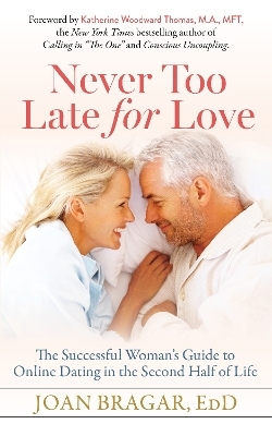 Never Too Late for Love - Joan Bragar