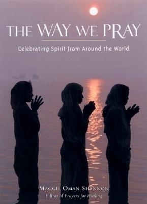 Way We Pray - Maggie Oman Shannon