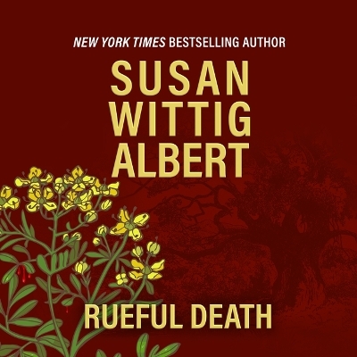 Rueful Death - Susan Wittig Albert